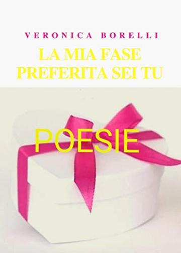 La mia fase preferita sei tu