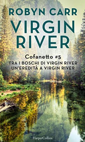 Cofanetto Virgin River 5: Tra i boschi di Virgin River | Un'eredit&agrave; a Virgin River