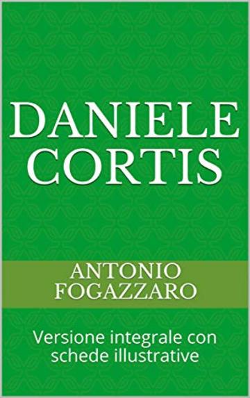 Daniele Cortis : Versione integrale con schede illustrative