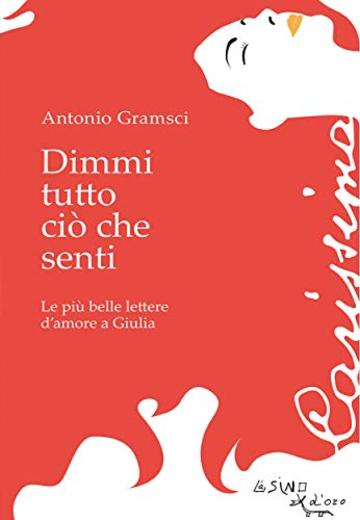Dimmi tutto ci&ograve; che senti: Le pi&ugrave; belle d'amore a Giulia