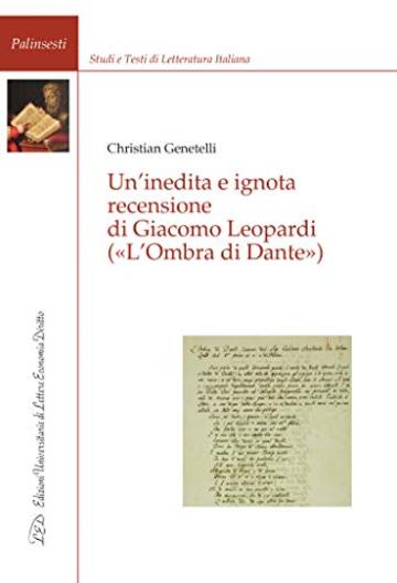 Un'Inedita e Ignota Recensione di Giacomo Leopardi: (&laquo;L'Ombra di Dante&raquo;)