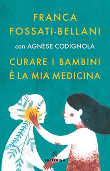Curare i bambini &egrave; la mia medicina