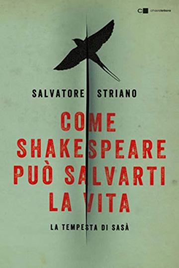 Come Shakespeare pu&ograve; salvarti la vita: La tempesta di Sas&agrave;
