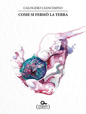 Come si ferm&ograve; la Terra