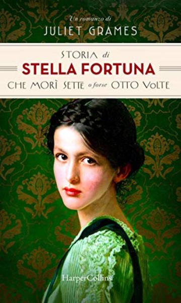 La storia di Stella Fortuna che mor&igrave; sette o forse otto volte