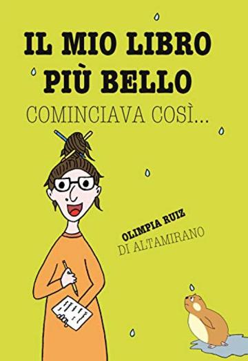 Il mio libro pi&ugrave; bello cominciava cos&igrave;...