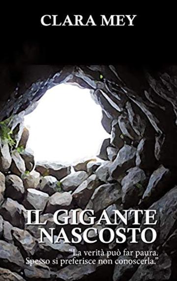 Il gigante nascosto: la verit&agrave; pu&ograve; far paura, spesso si preferisce non conoscerla