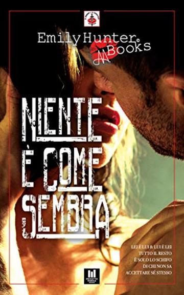 Niente &egrave; come sembra: Progetto Parole &bull; Il Principe e la Cacciatrice - erotic stories Vol. 13