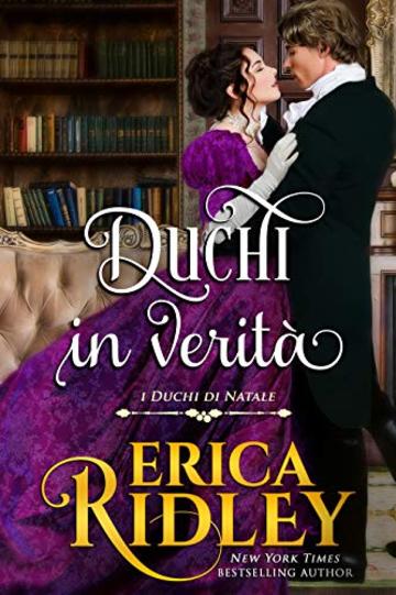 Duchi, in verit&agrave; (I duchi di Natale Vol. 5)