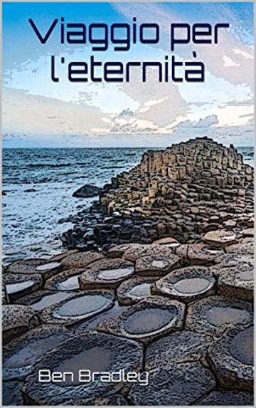 Viaggio per l'eternit&agrave;