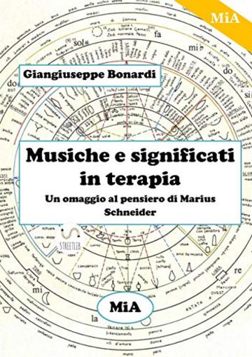 Musiche e significati in terapia: Un omaggio al pensiero di Marius Schneider