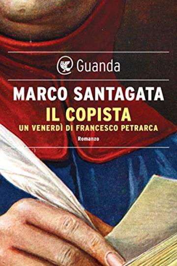 Il copista: Un venerd&igrave; di Francesco Petrarca