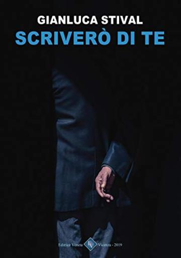 Scriver&ograve; di Te