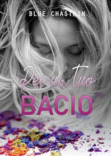 Per un tuo bacio (For you Vol. 1)
