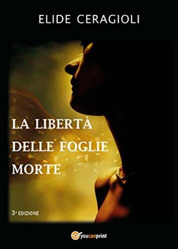 La libert&agrave; delle foglie morte