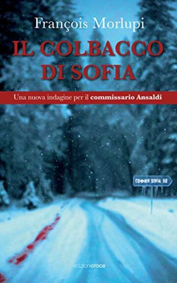 Il colbacco di Sofia: Una nuova indagine per il commissario Ansaldi