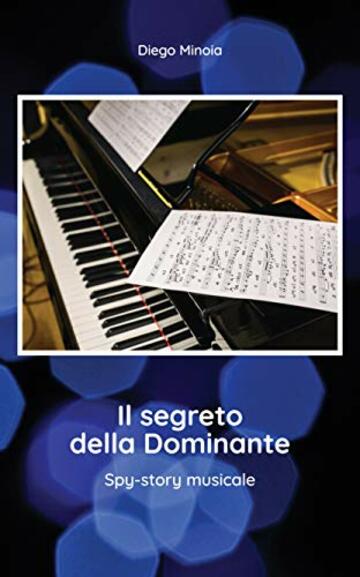 Il segreto della Dominante: Spy-story musicale