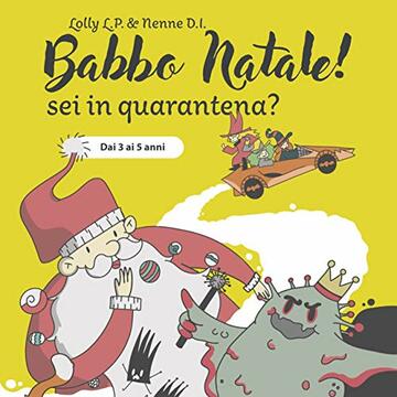 Babbo Natale! Sei in quarantena?: dai 3 ai 5 anni
