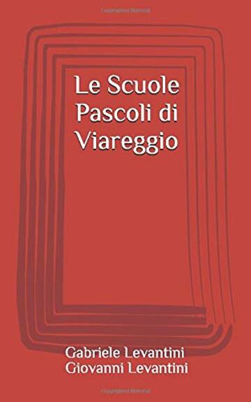 Le Scuole Pascoli di Viareggio