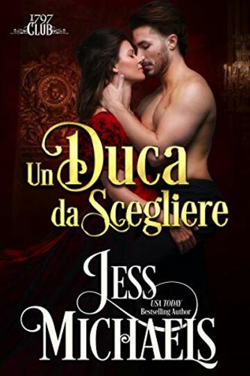 Un duca da scegliere (Il Club Del 1797 Vol. 2)