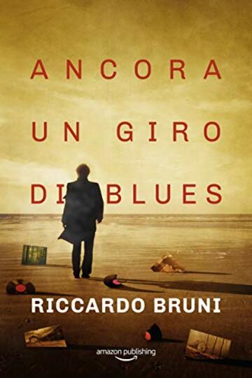 Ancora un giro di blues (I casi dell'avvocato Berni Vol. 3)
