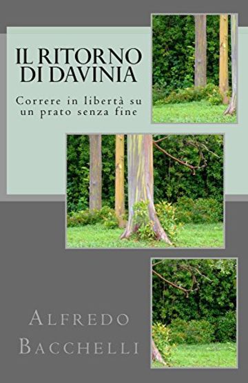 Il ritorno di Davinia: Correre in libert&agrave; su un prato senza fine
