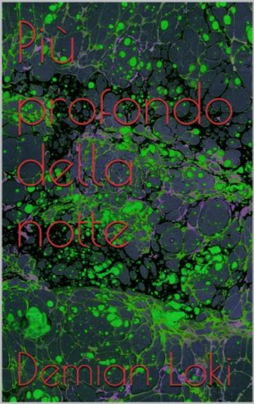 Pi&ugrave; profondo della notte (Ciclo dei Cerimonieri Vol. 1)