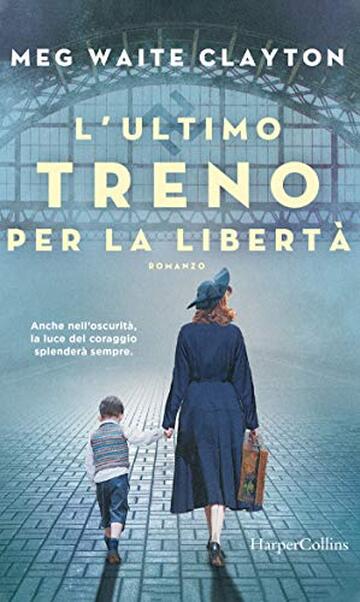 L'ultimo treno per la libert&agrave;