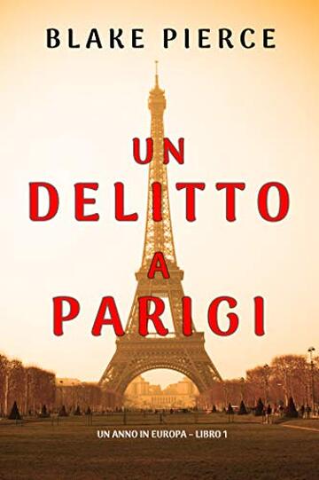 Un delitto a Parigi (Un anno in Europa &ndash; Libro 1)