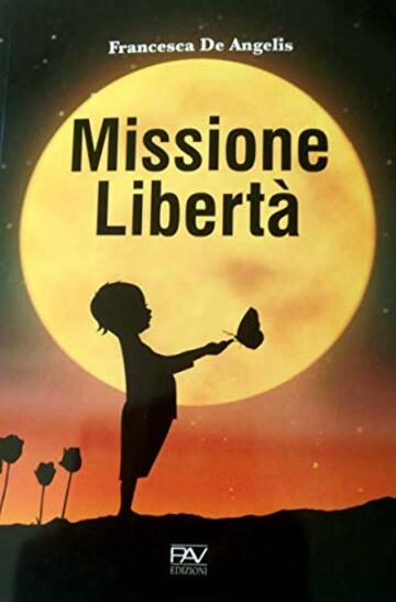 Missione Libert&agrave;