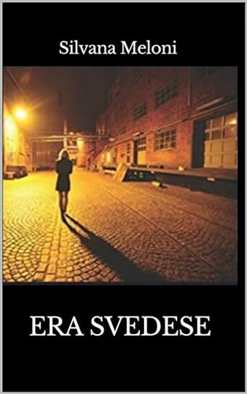 ERA SVEDESE: Un giallo italiano un caso internazionale (DISTORTING MIRROR Vol. 2)