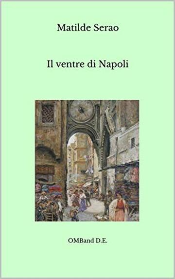 Il ventre di Napoli: (Ediz. Integrale)