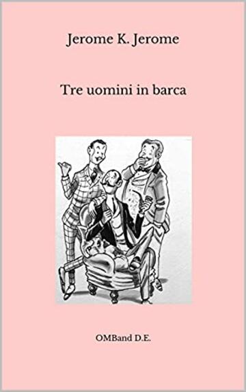 Tre uomini in barca: (per tacer del cane)
