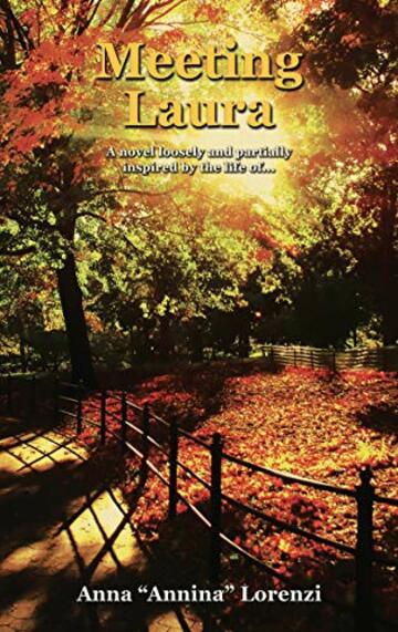 Meeting Laura: A novel loosely and partially inspired by the life of... (English Edition)