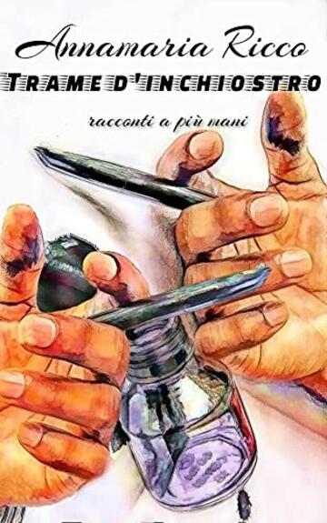 Trame d'inchiostro: Racconti a pi&ugrave; mani