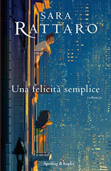 Una felicit&agrave; semplice