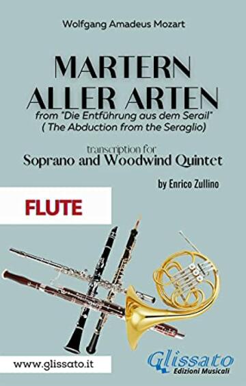 Martern aller Arten - Soprano and Woodwind Quintet (Flute): Die Entf&uuml;hrung aus dem Serail (Il Seraglio)
