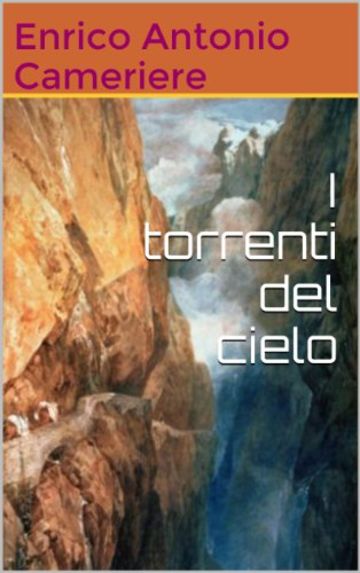 I torrenti del cielo