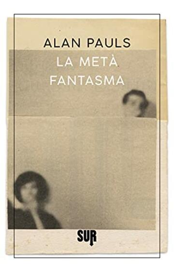 La met&agrave; fantasma (SUR)
