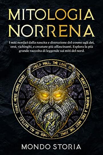 Mitologia Norrena: I miti nordici dalla nascita e distruzione del cosmo agli dei, eroi, vichinghi e creature pi&ugrave; affascinanti. Esplora la pi&ugrave; grande raccolta di leggende sui miti del nord.
