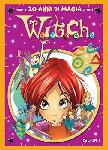W.i.t.c.h. 20 anni di magia