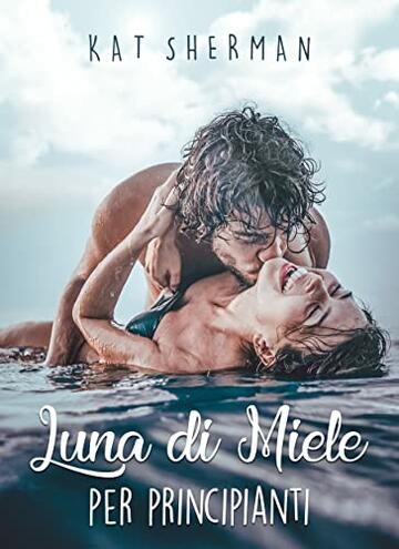 Luna di miele per principianti