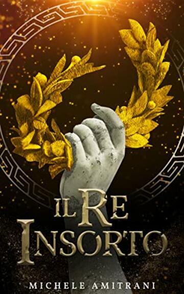 Il re insorto (I ribelli dell&rsquo;Ade Vol. 2)