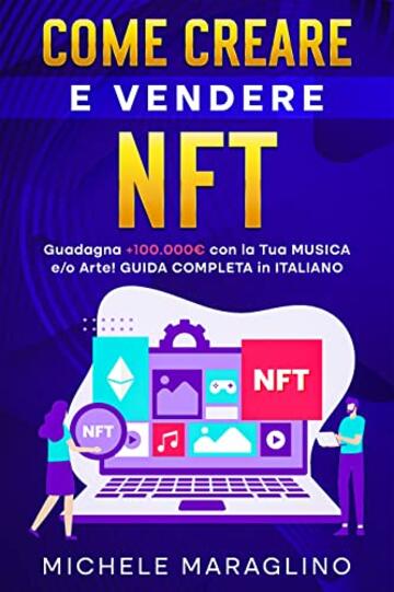 Come Creare e Vendere NFT: Guadagna +100.000&euro; con la Tua Musica e Arte! GUIDA COMPLETA in ITALIANO