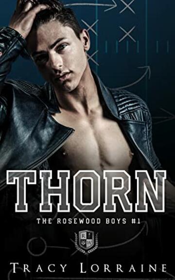 Thorn: Un High School Bully Romance (The Rosewood Boys Vol. 1)
