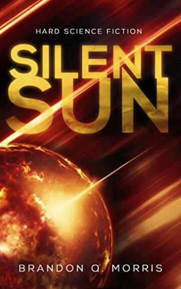 Silent Sun: Hard Science Fiction