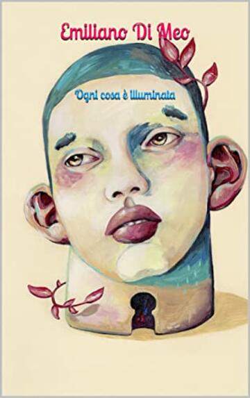 Ogni cosa &egrave; illuminata