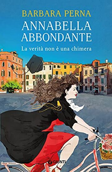 Annabella Abbondante. La verit&agrave; non &egrave; una chimera (La giudice ficcanaso Vol. 1)