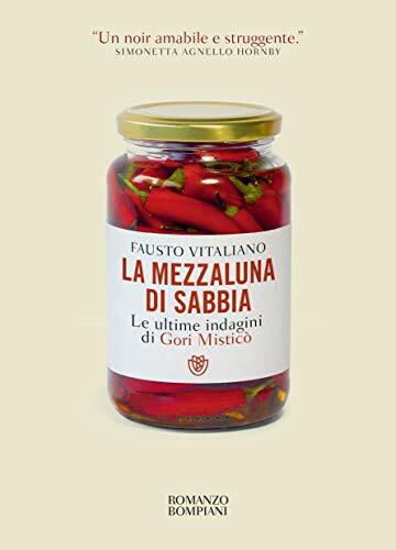 La mezzaluna di sabbia: Le ultime indagini di Gori Mistic&ograve;