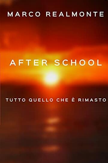 After School 3: Tutto quello che &egrave; rimasto